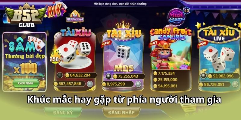 Khúc mắc hay gặp từ phía người tham gia